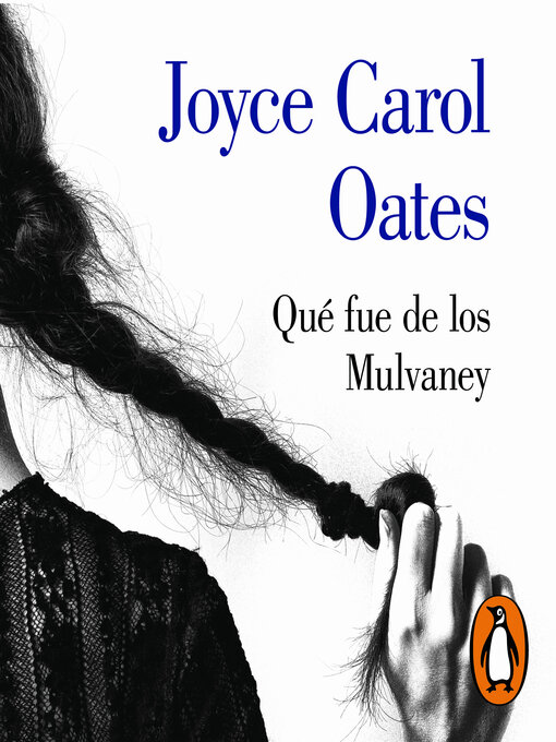 Title details for Qué fue de los Mulvaney by Joyce Carol Oates - Available